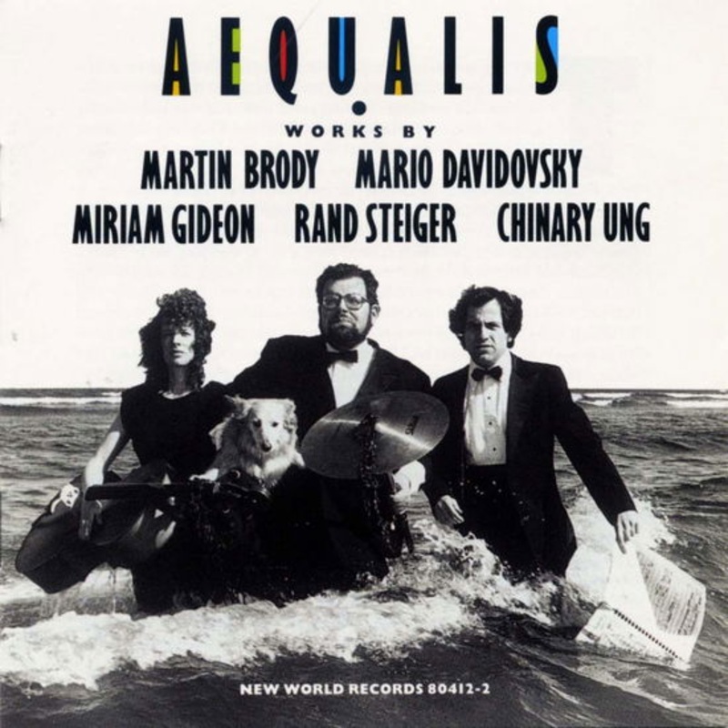 Aequalis  Works By Brody, Davidovsky, Gideon, Steiger, Ung (CD) (1991)