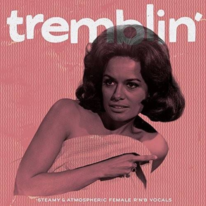 Various Artists – Tremblin’ – Steamy & Atmospheric Female / Various – VINYL LP