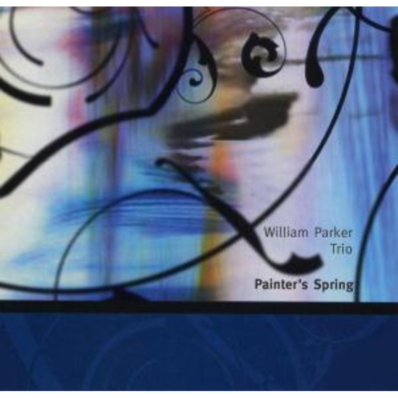 William Parker  Painter’s Spring (CD) (2000)