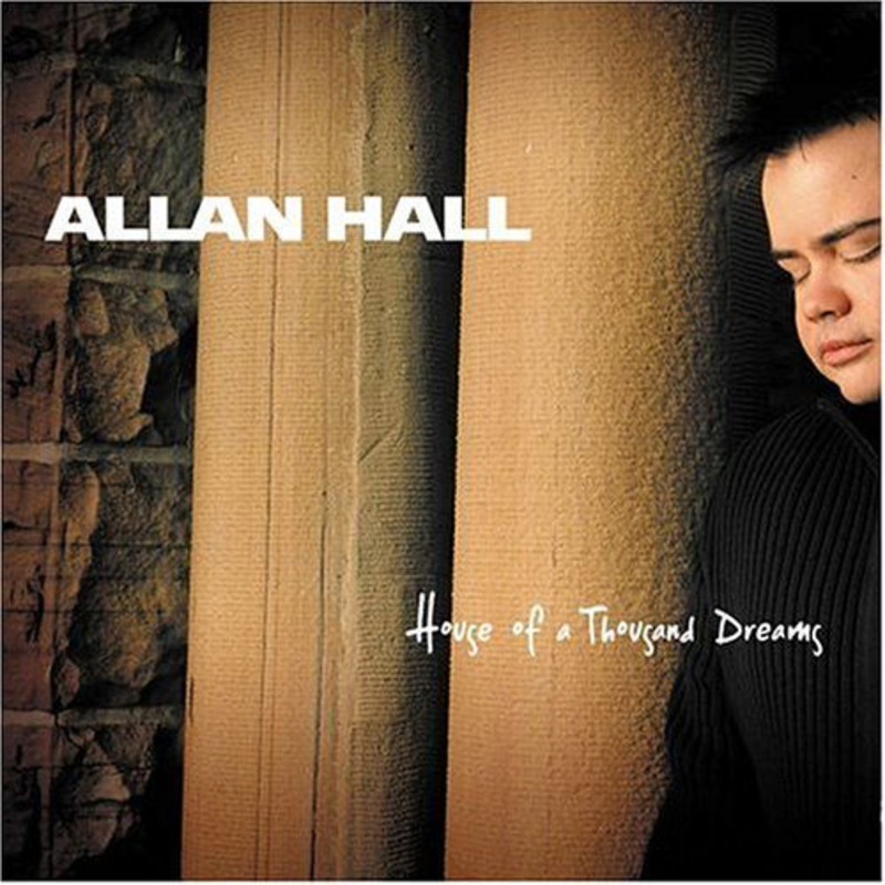 Allan Hall  House of a Thousand Dreams (CD) (2004)