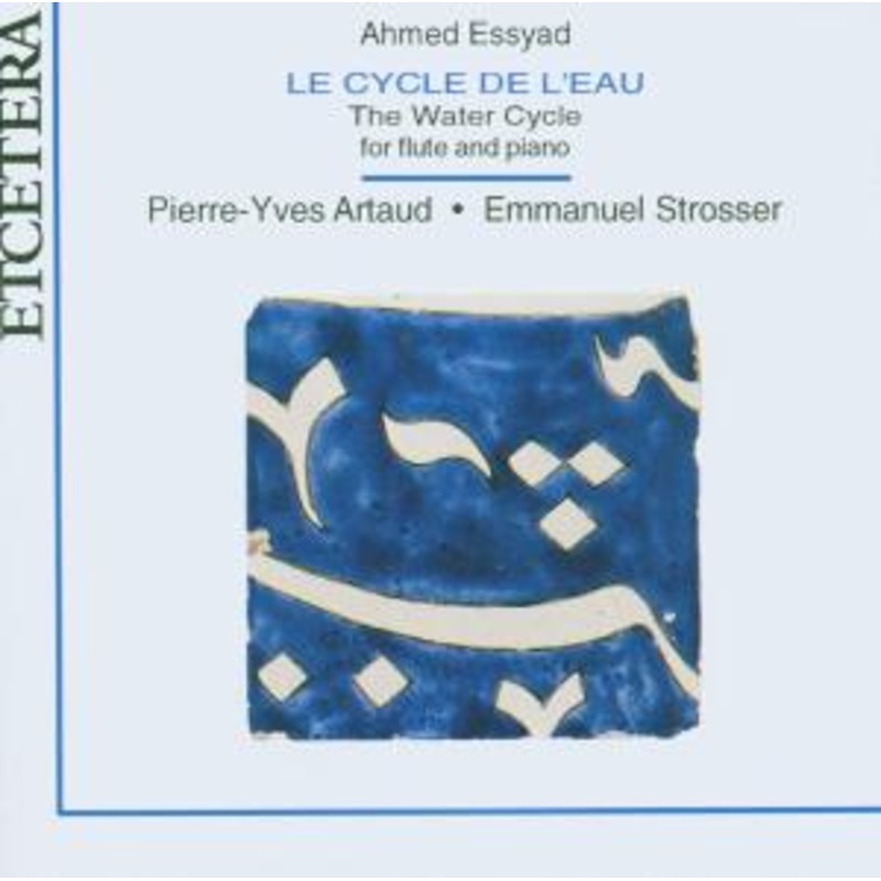 A. Essyad  Le Cycle De L’eau (CD) (2014)