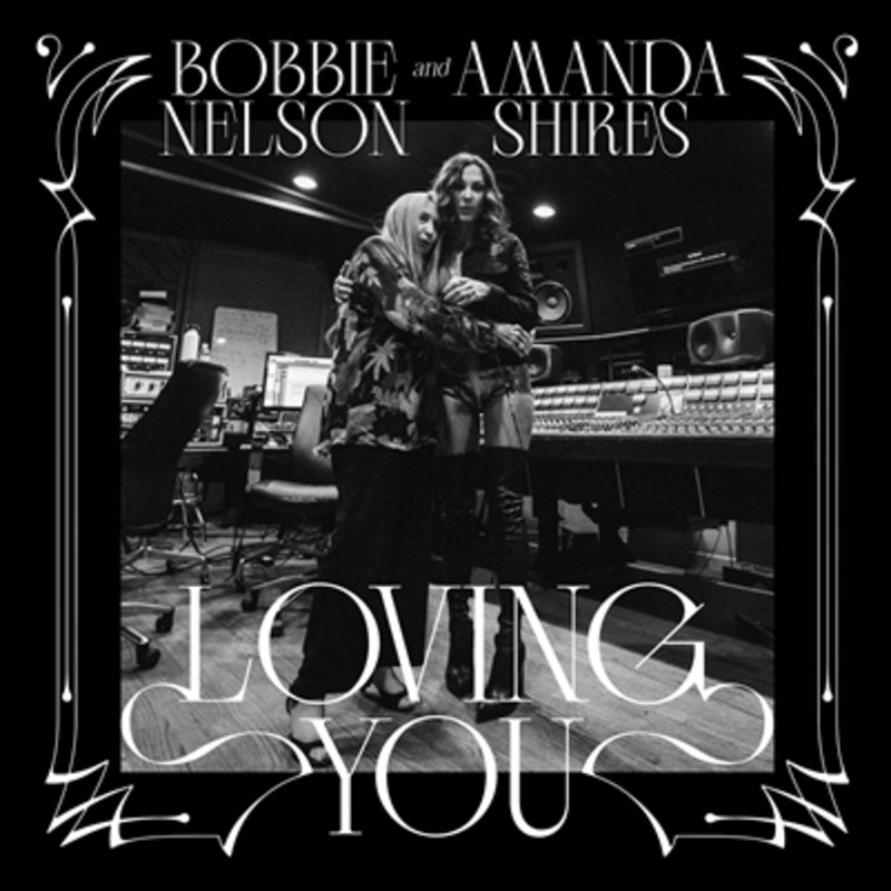Amanda Shires & Bobbie Nelson – Loving You (White Vinyl) – VINYL LP