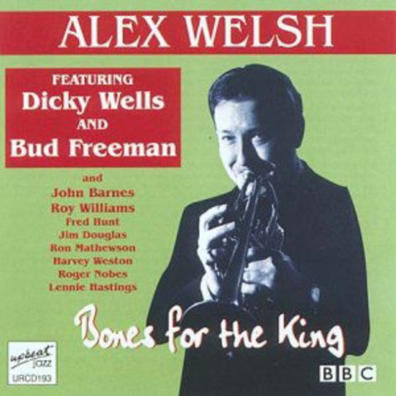 Alex Welsh  Bones For The King (CD) (2014)