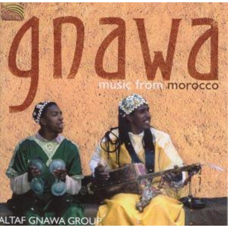 Altaf Gnawa Group  Gnawa Music from Morocco (CD) (2005)