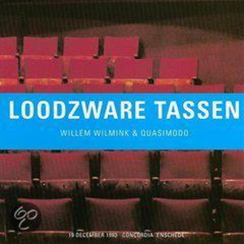 Willem Wilmink & Quasimodo  Loodzware Tassen (CD) (2005)