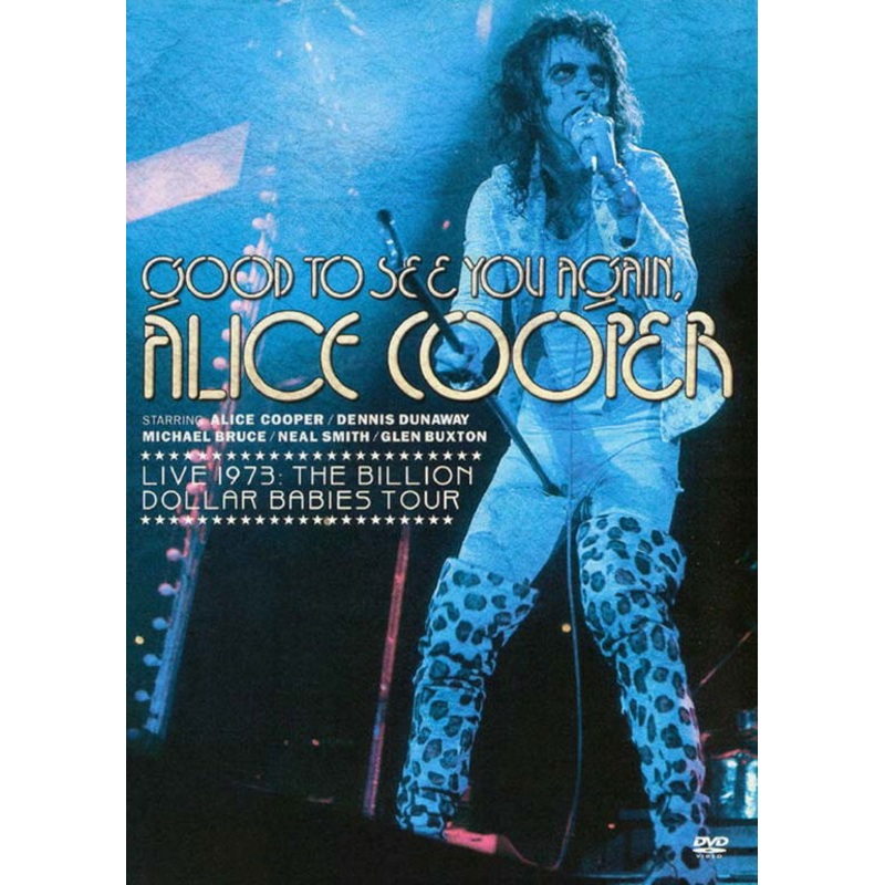 Alice Cooper  Good to See You Again: Live 1973 – Billion Dollar (DVD) (2005)