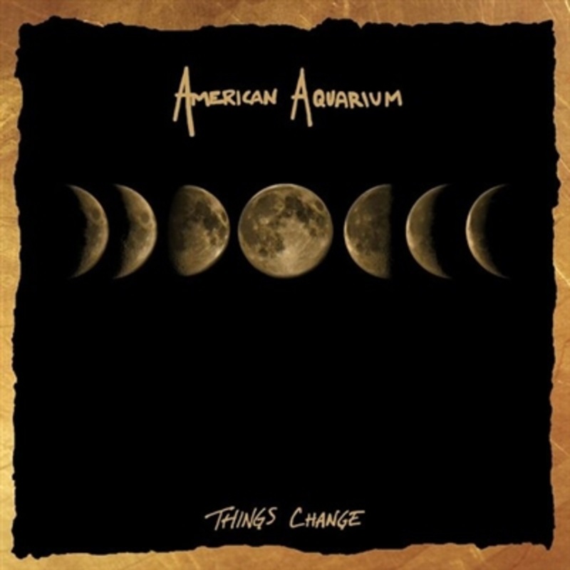 American Aquarium – Things Change – VINYL LP