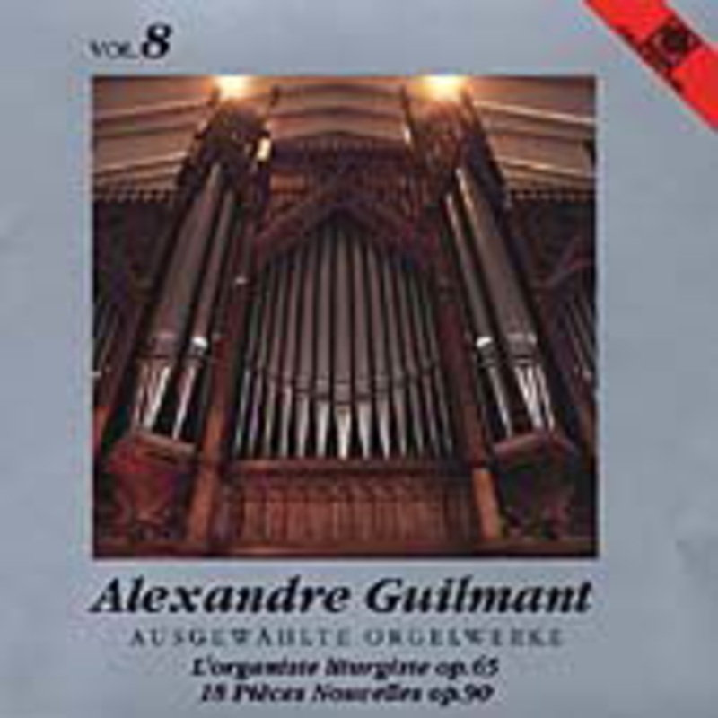 A. Guilmant  Ausgewaehlte Orgelwerke Vol.8 (CD) (2013)