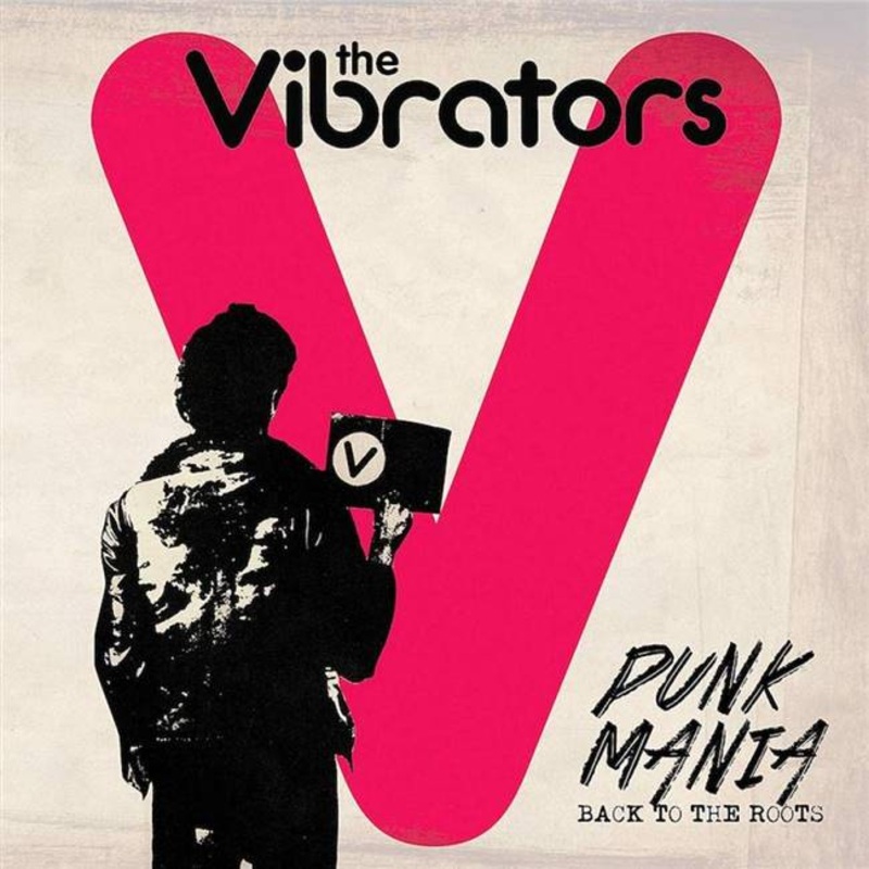 Vibrators – Punk Mania – Back To The Roots – VINYL LP