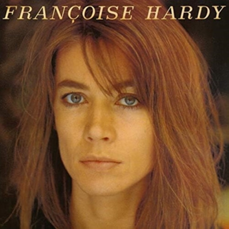 Francoise Hardy – J’ecoute De La Musique Saoule (Remastered Vinyl) – VINYL LP