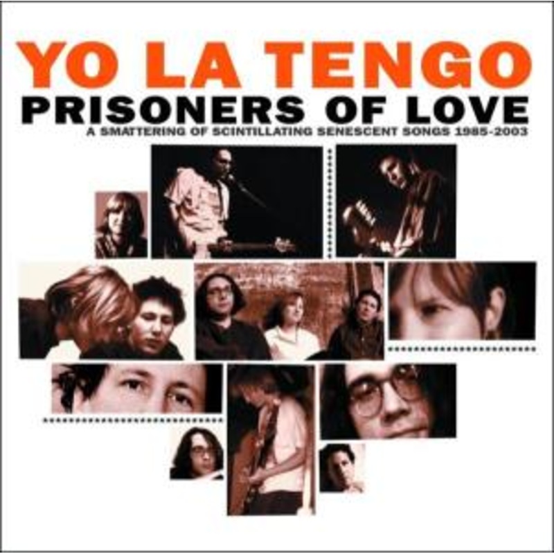 Yo La Tengo  Prisoners Of Love (CD) [Reissue edition] (2005)