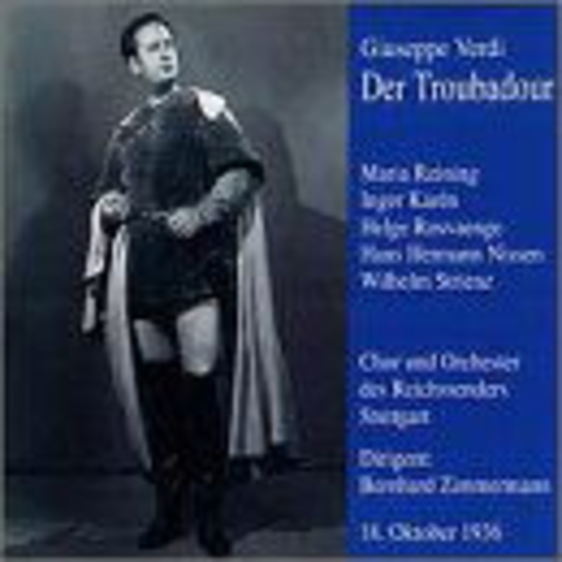 Zimmermann / Reining / Rosvaenge  Der Troubadour (CD) (1999)