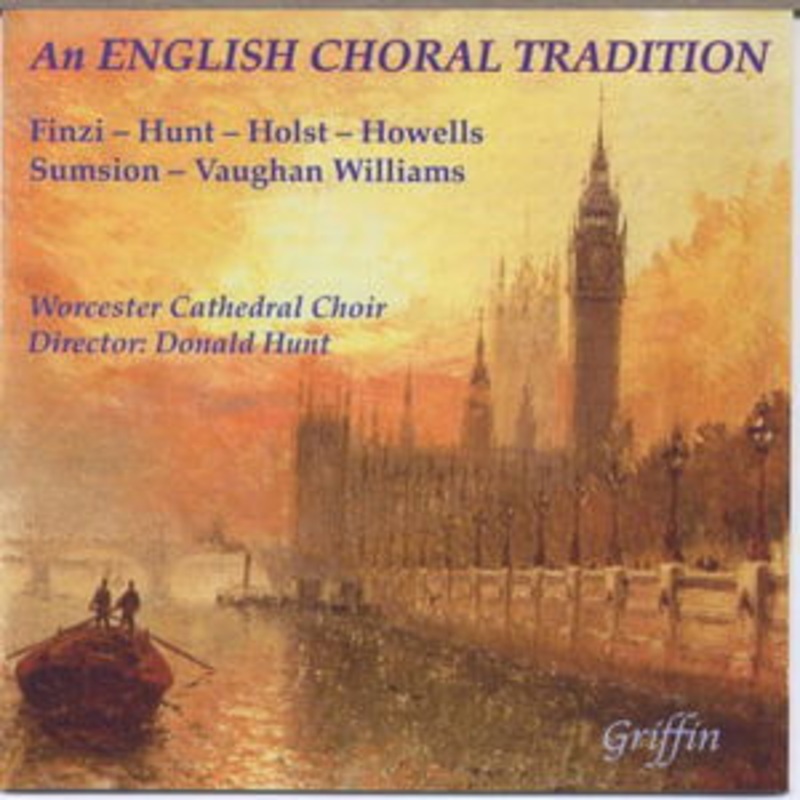 Worcester Cathedral Choir / Hunt  English Choral Tradition (Finzi. Howells. Holst. Sumsion. Vaughan Williams (CD) (2000)