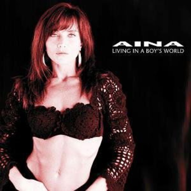 Aina  Living in a Boy’s World (CD) (2009)