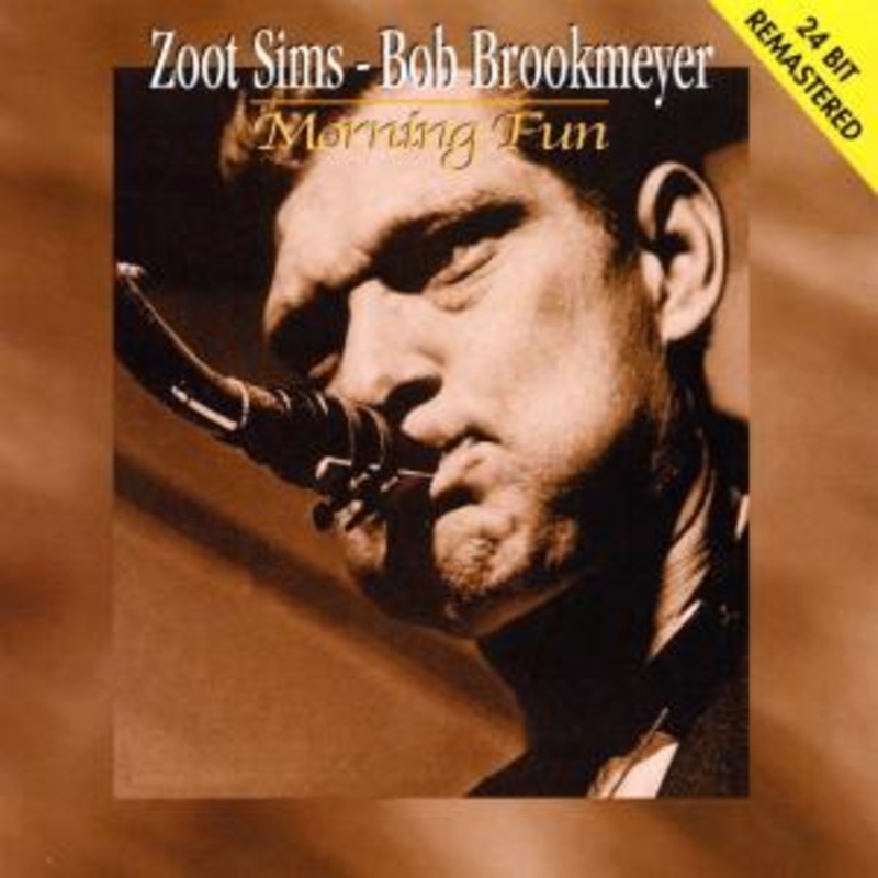 Zoot Sims & Brookmeyer  Morning Fun-24 Bit (CD) (2002)