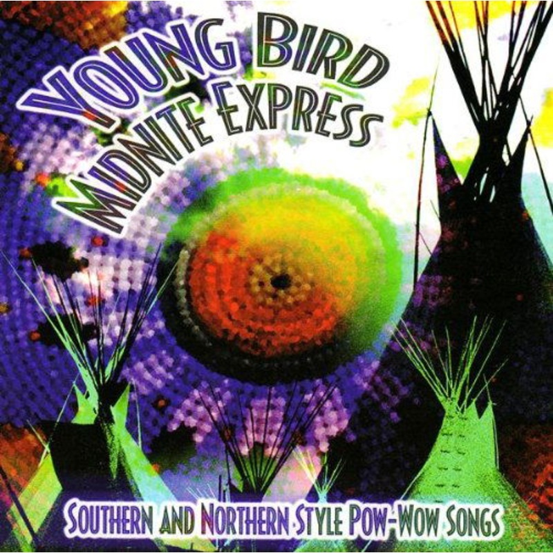 Young Bird & Midnite Express  Southern & Northern Style Pow-Wow Songs (CD) (2000)