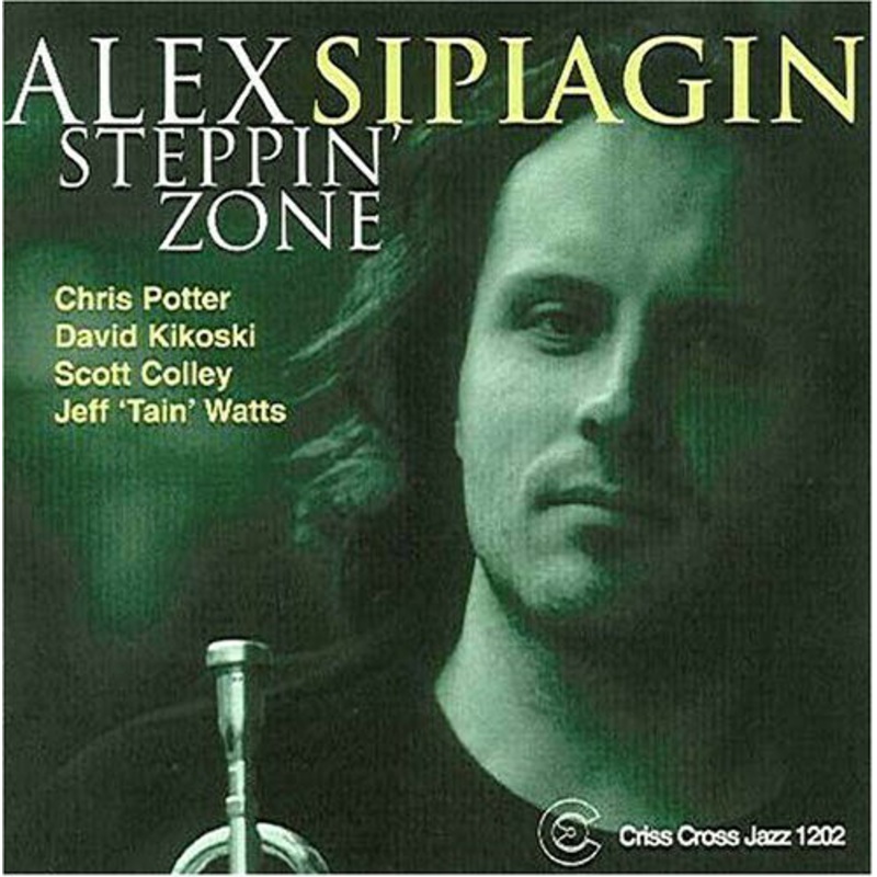 Alex Sipiagin Quintet  Steppin Zone (CD) (2001)
