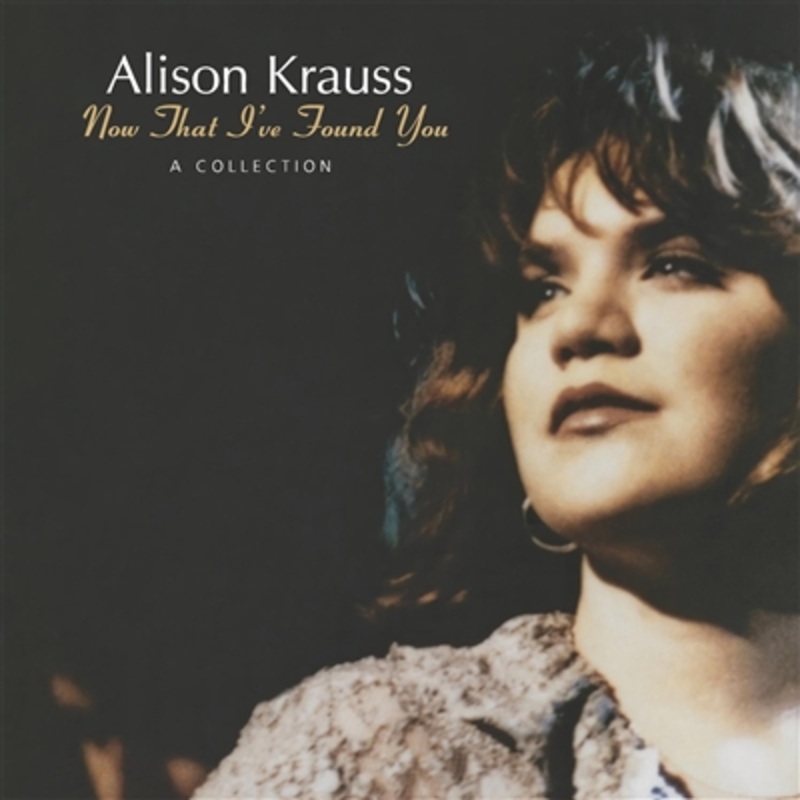 Alison Krauss – Now That I’ve Found You: A Collection – VINYL LP