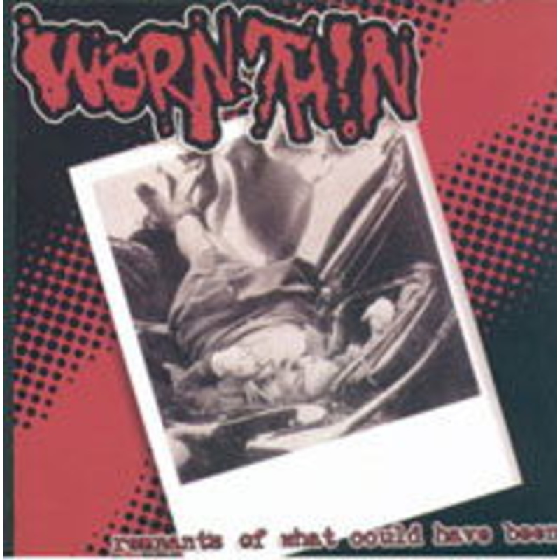Worn Thin  Remnants of What Could Have Be (CD) (2004)