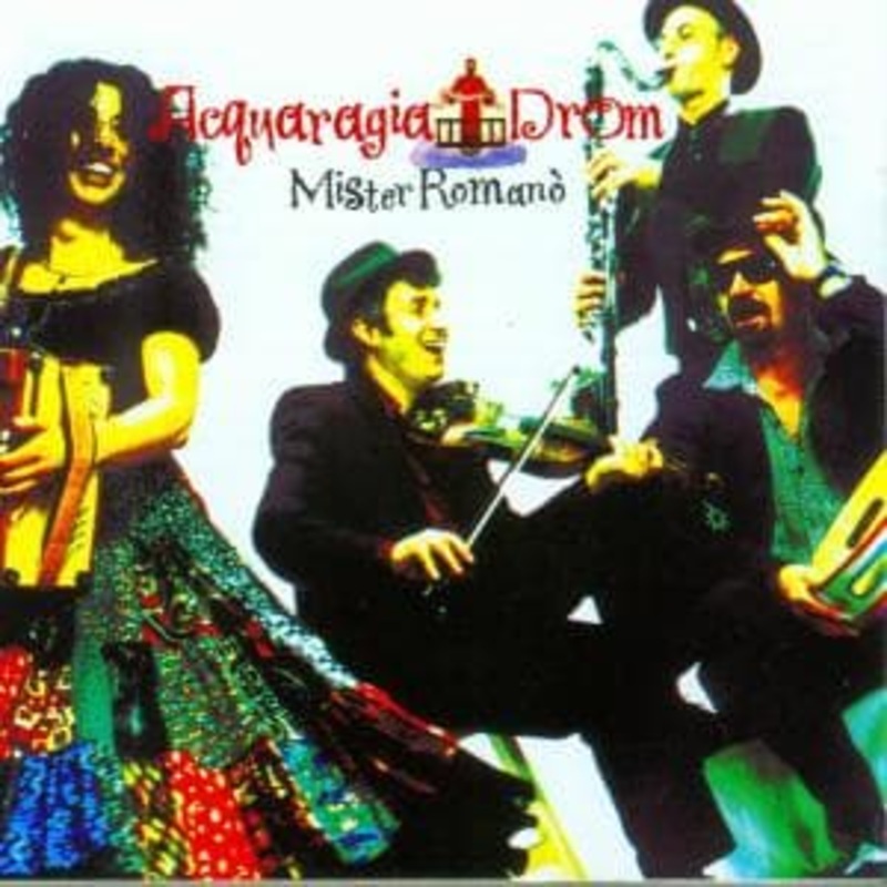 Acquaragia Drom  Mister Romano (CD) (2001)