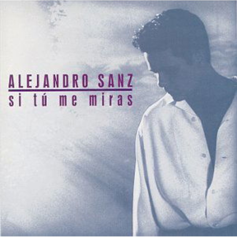 Alejandro Sanz  Si Tu Me Miras (CD) (1993)