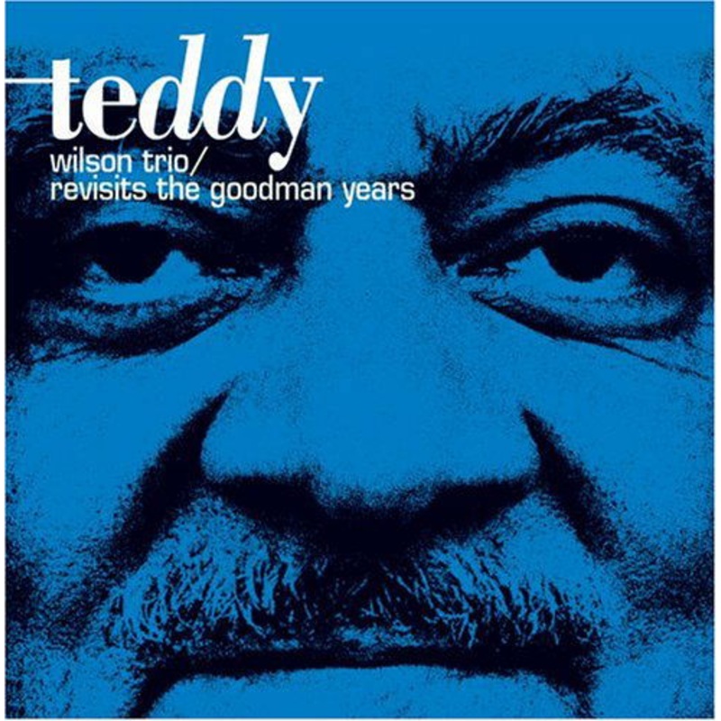 Wilson Teddy  Goodman Years (CD) (2004)