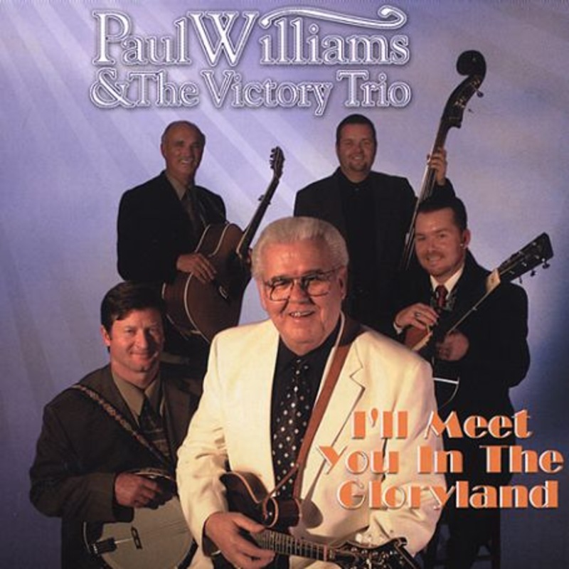 Williams,paul & Victory Trio  I’ll Meet You in the Gloryland (CD) (2002)