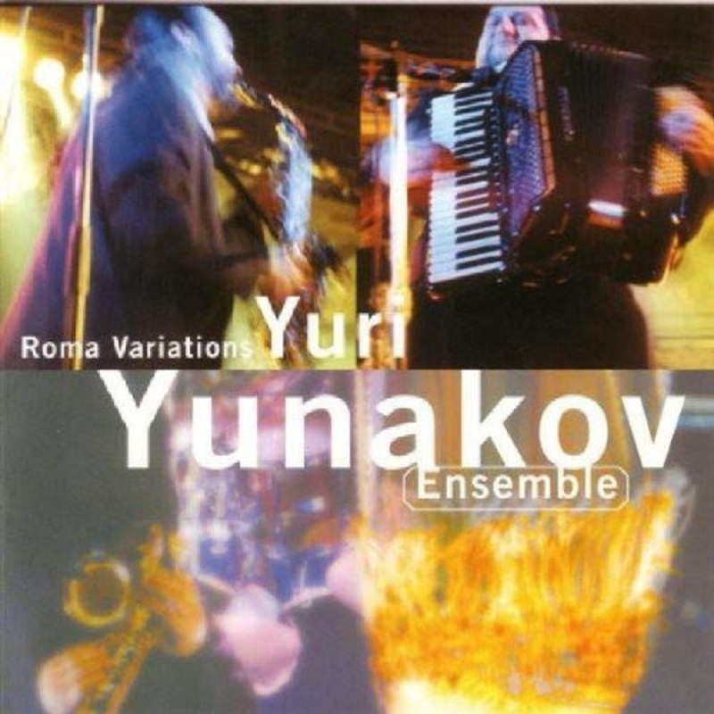 Yuri Yunakov  Roma Variations (CD) (2002)
