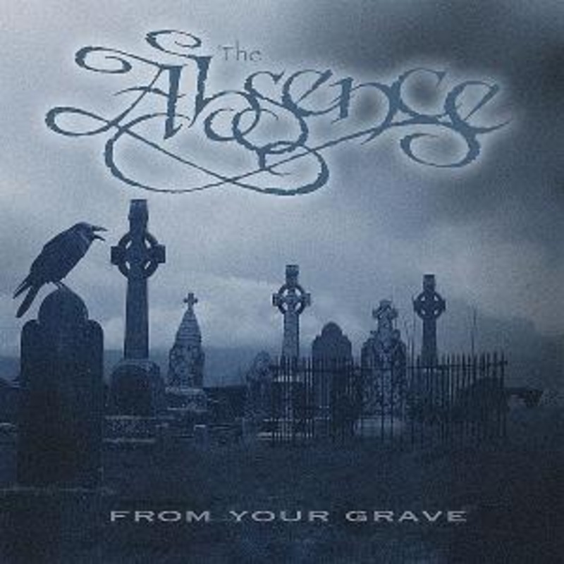 Absencethe  From Your Grave (CD) (2005)