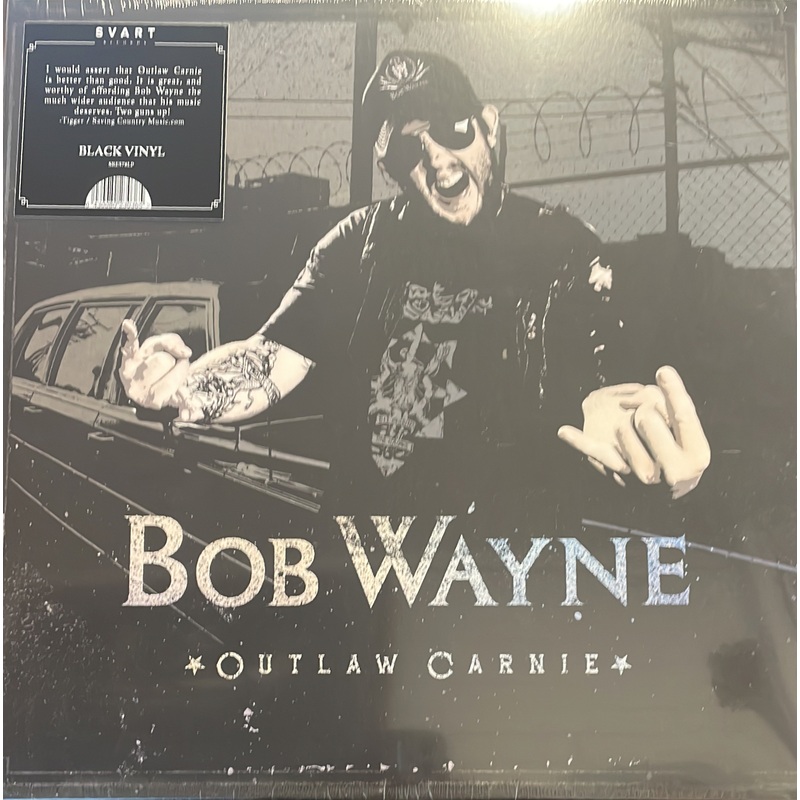 WAYNE, BOB – Outlaw Carnie [BLACK LP]