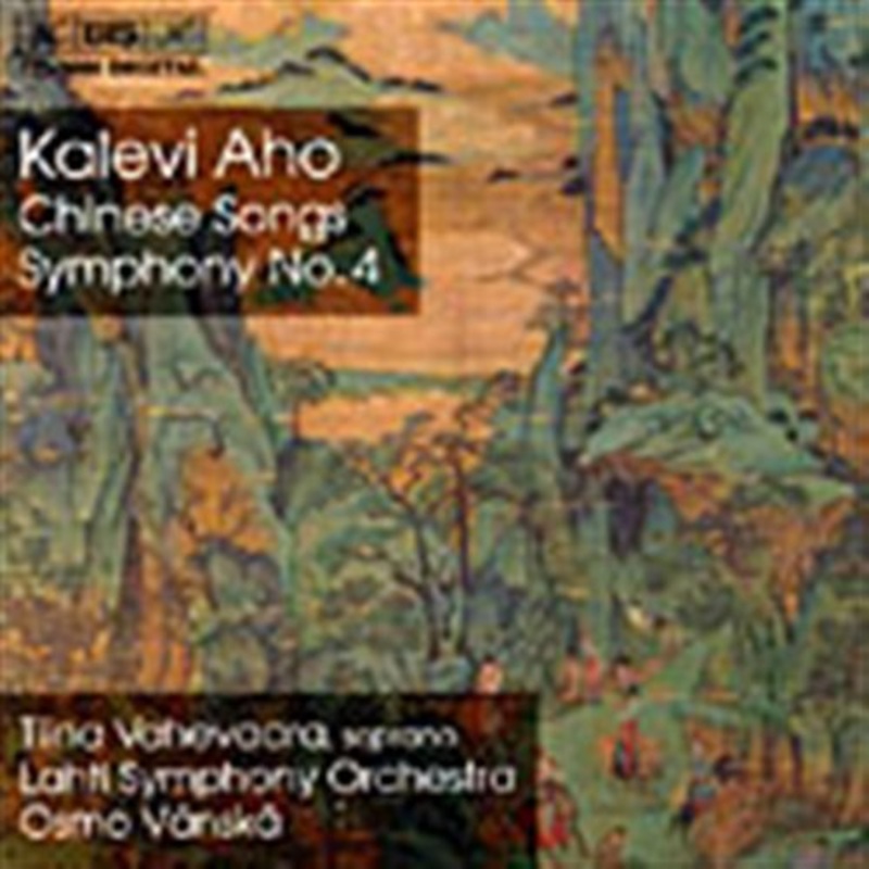 Aho / Lahti Sym Orch / Vanska / Vahevaara  Symphony 4 / Chinese Songs (CD) (2000)