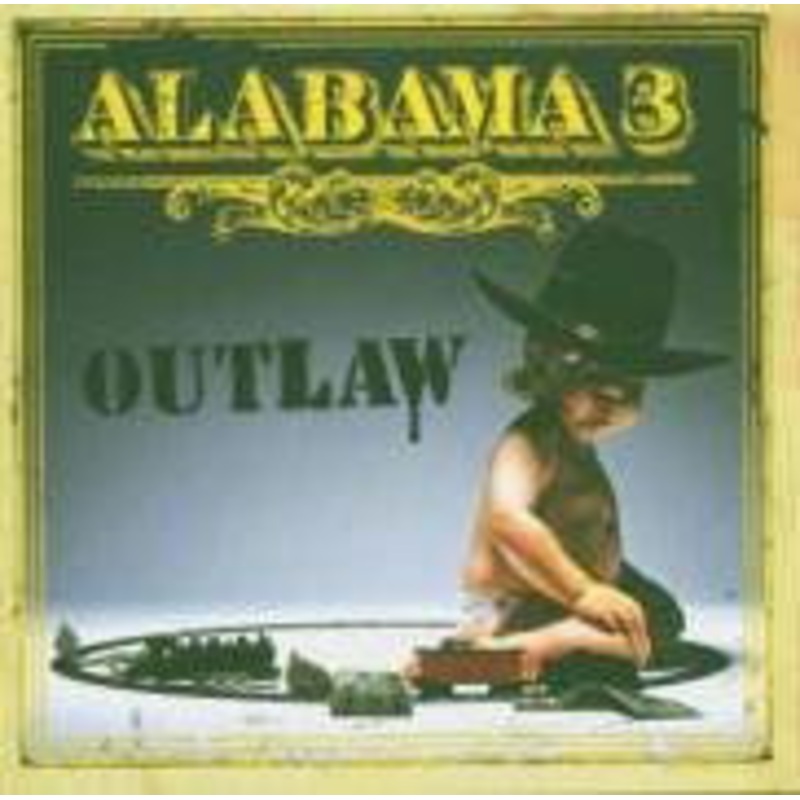 Alabama 3  Outlaw (CD) (2005)