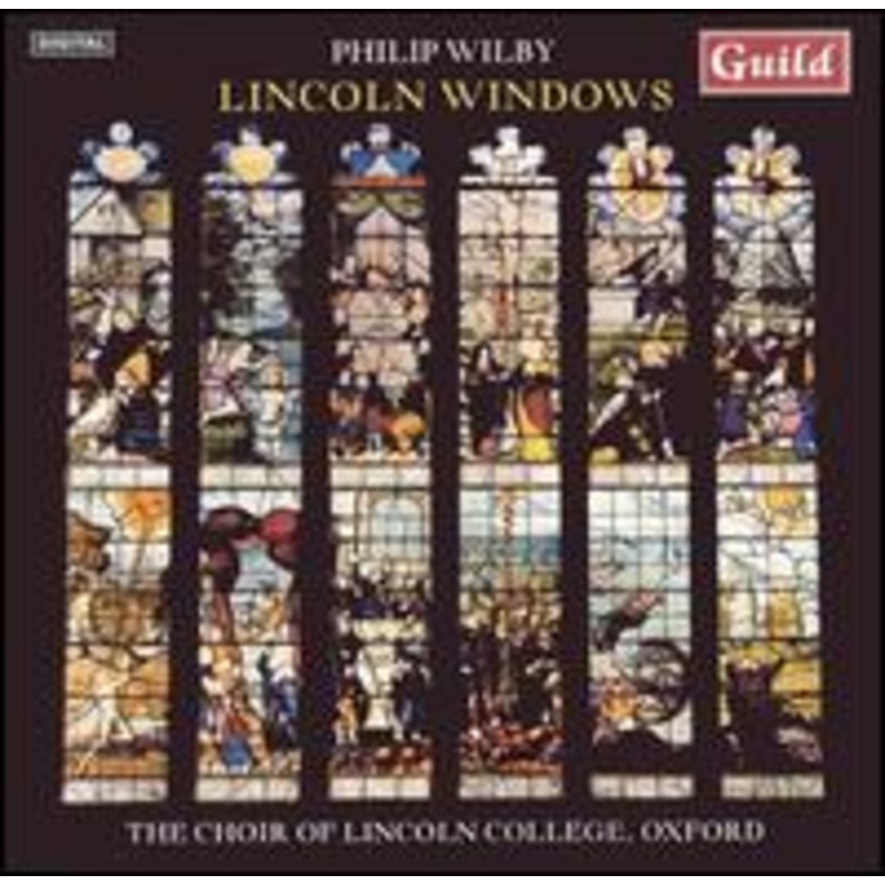 Wilby / Smith / Lydon / Choir of Lincoln College  Lincoln Windows (CD) (2002)