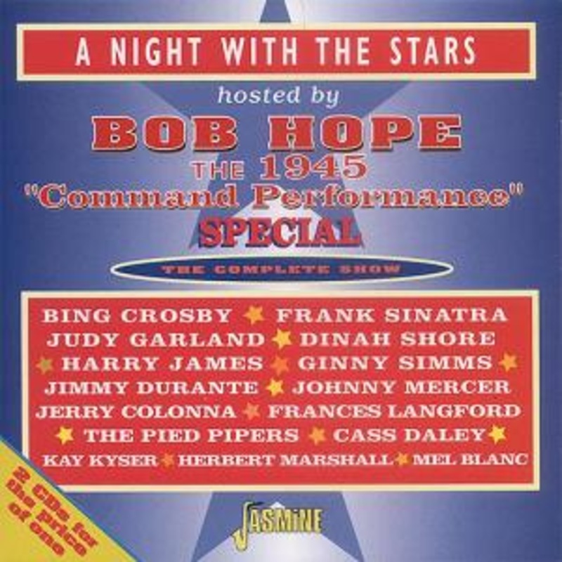 A Night With The Stars  Hosted by Bob Hope – the 1945 Command Pe (CD) (1999)