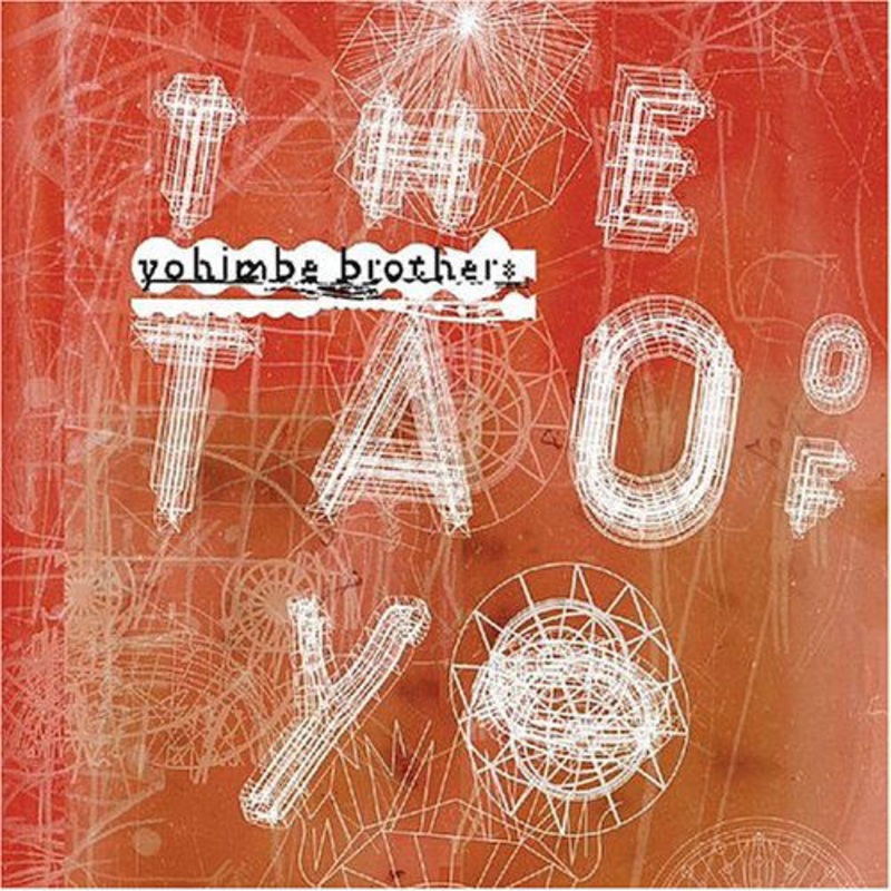 Yohimbe Brothers  Tao of Yo (CD) (2004)