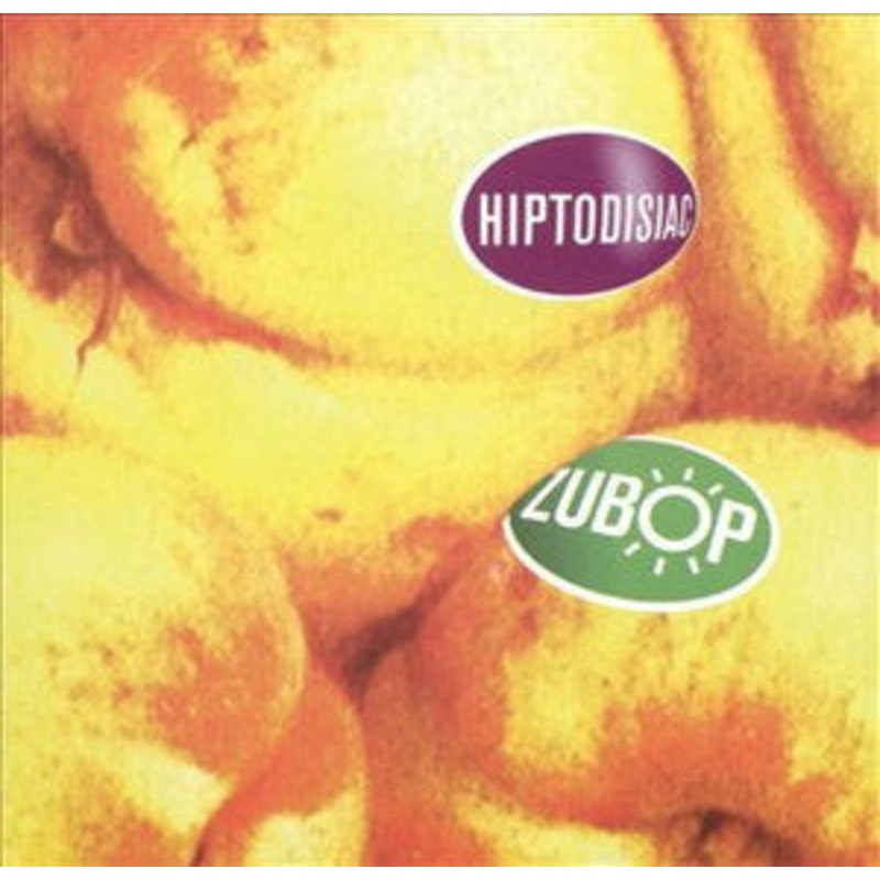 Zubop  Hiptodisiac (CD) (1998)
