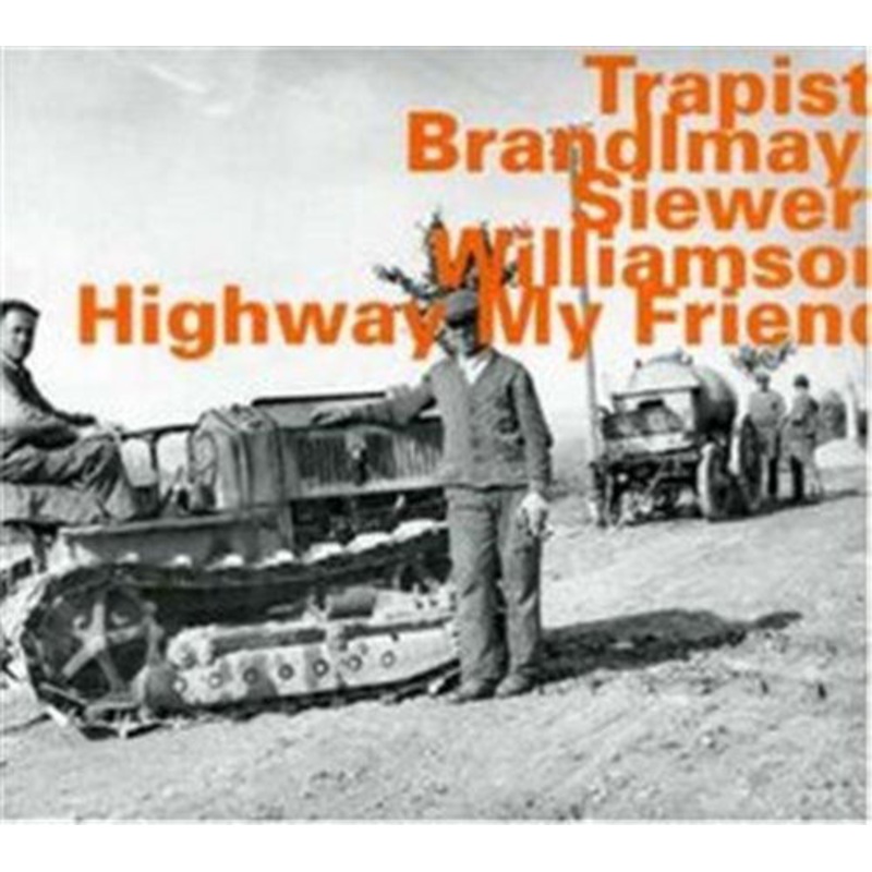 Williamson & Brandlmayr & Siew  Highway My Friend (CD) (2007)