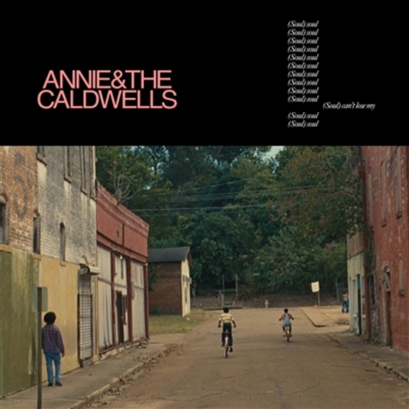 Annie and the Caldwells – Can’t Lose My (Soul) – VINYL LP