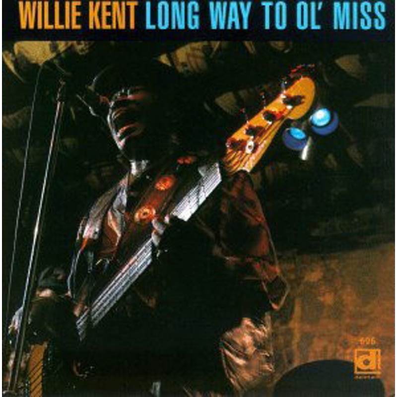 Willie Kent  Long Way To Ol’ Miss (CD) (1996)
