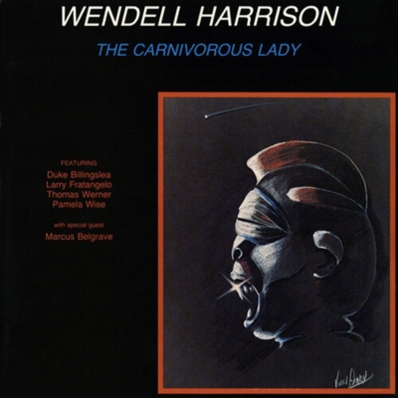 Wendell Harrison – The Carnivorous Lady (Limited Edition 180-gram Vinyl) – VINYL LP