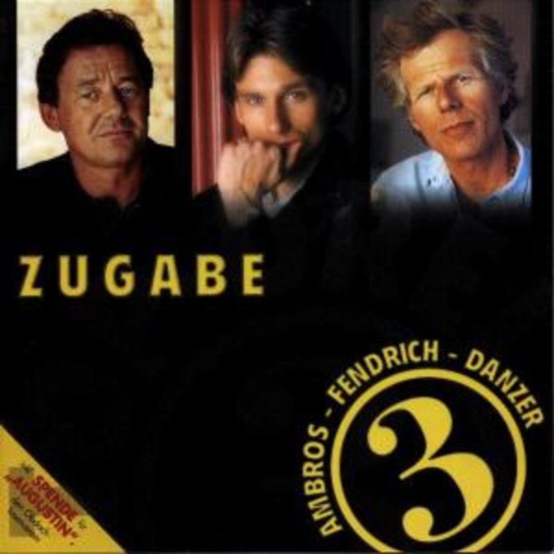 Ambros / Danzer / Fend  Top Drei / Zugabe (CD) (2007)