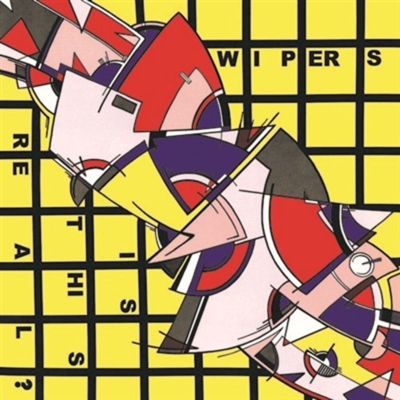 Wipers – Is This Real? – VINYL LP