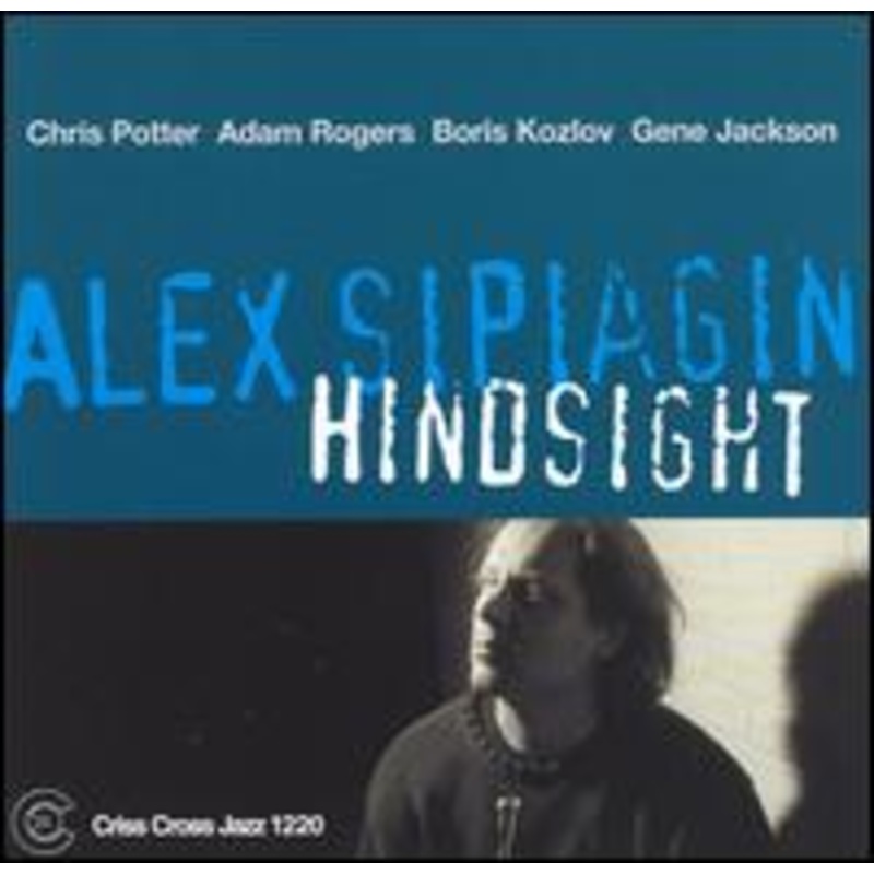 Alex (quintet) Sipiagin  Hindsight (CD) (2004)