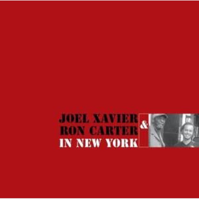 Xavier, Joel & Carter, Ro  In New York (CD) [Digipak] (2013)
