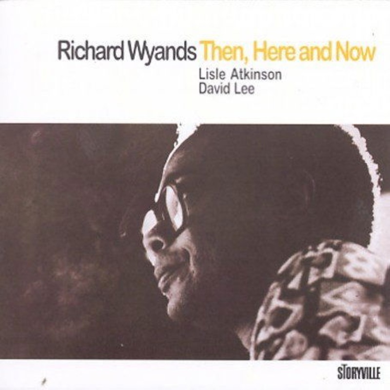 Wyands Richard  Then, Here and Noe (CD) (1998)
