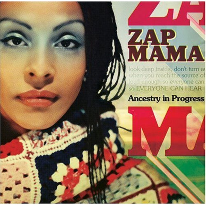 Zap Mama  Ancestry in Progress (CD) (2004)