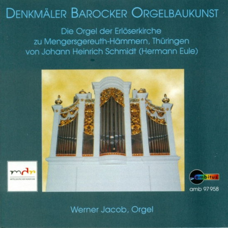 Werner Jacob  Orgelbaukunst / Mengersgereuth (CD) (2001)