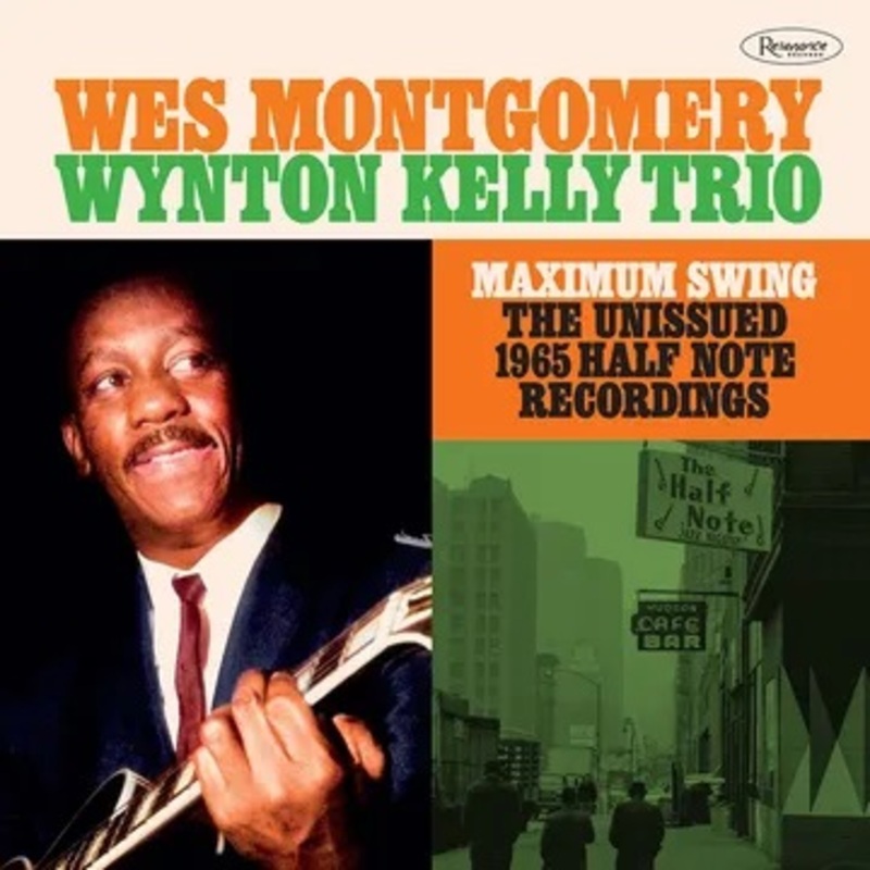 WES MONTGOMERY/WYNTON KELLY TRIO Maximum Swing: The Unissued 1965 Half Note Recordings LP RSDBF  Roxy Disc House